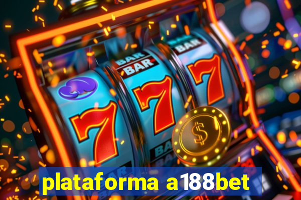 plataforma a188bet